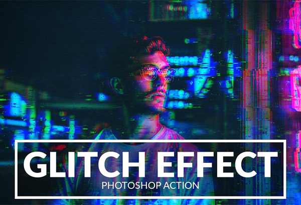 Professional Glitch Effect Photoshop Action